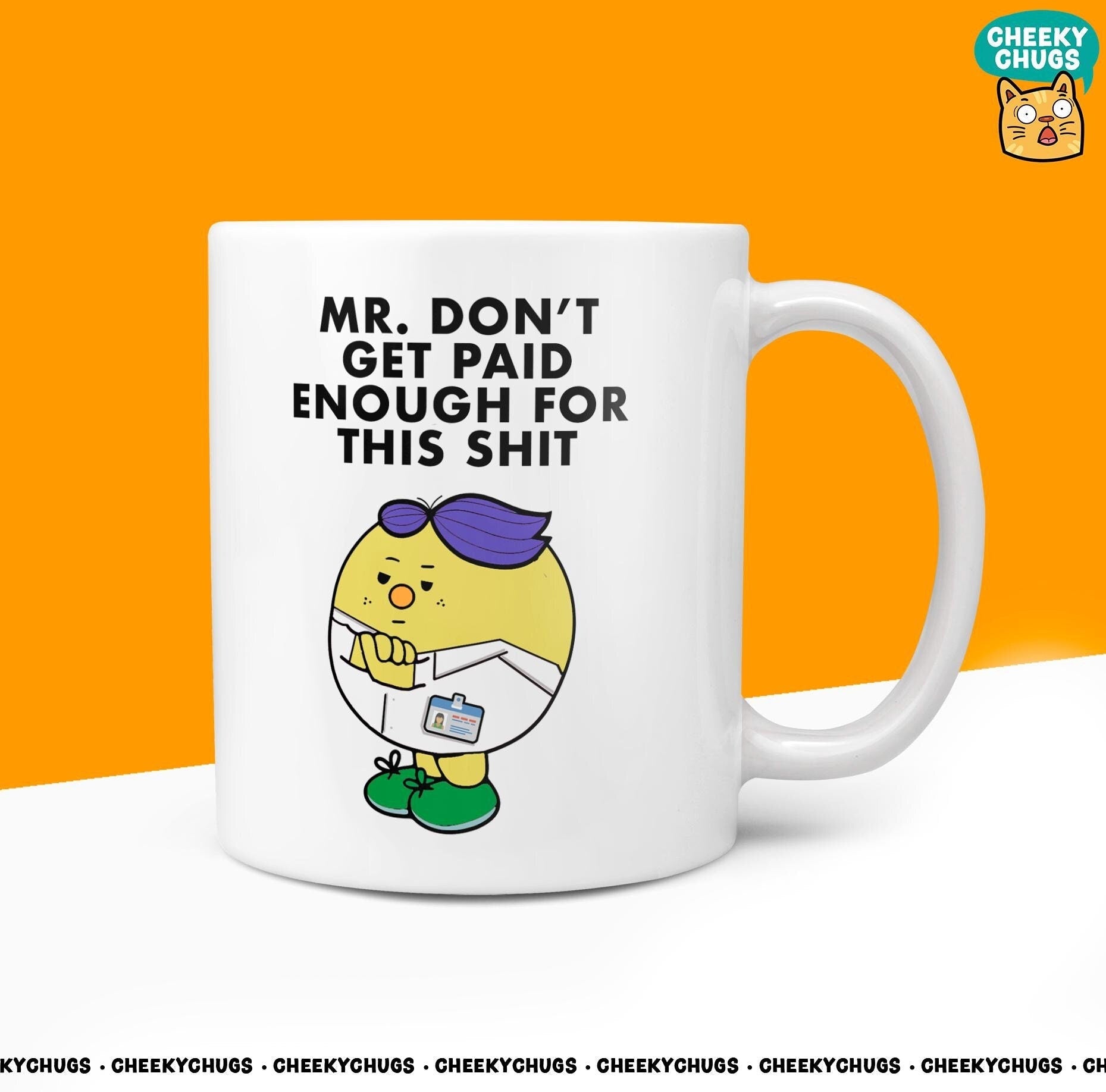 Novelty MR Don't Get PAID ENOUGH For This Shit 10oz Coffee Mug - Funny Gift Ideas For Men Him Man Office Birthday Christmas Gifts - CheekyChugs