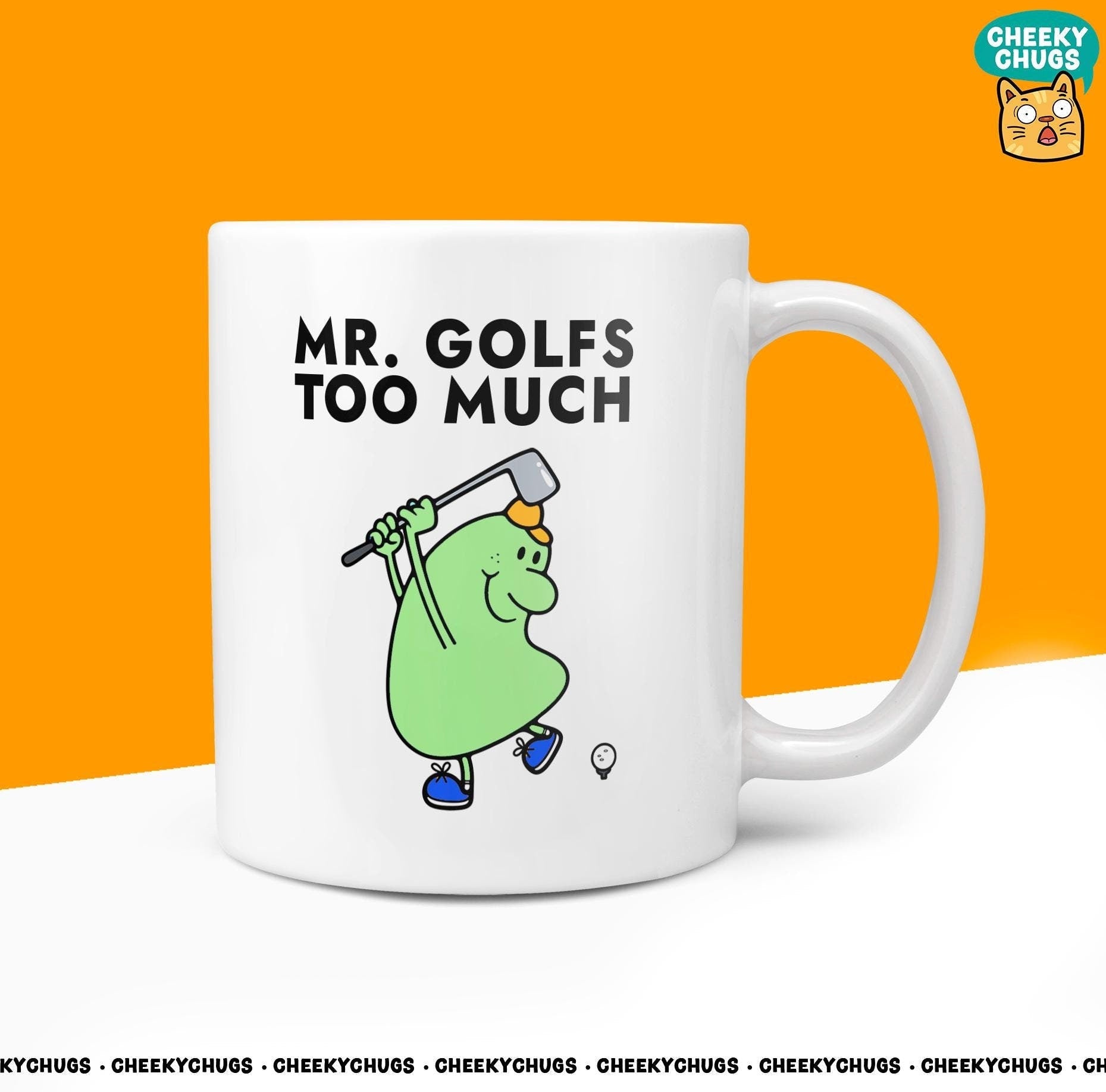 Novelty Mr GOLFS TOO MUCH Mug Funny Men Him Gift Secret Santa Present Unique Ceramic Novelty Office Birthday Christmas 10oz Coffee Tea Cup - CheekyChugs