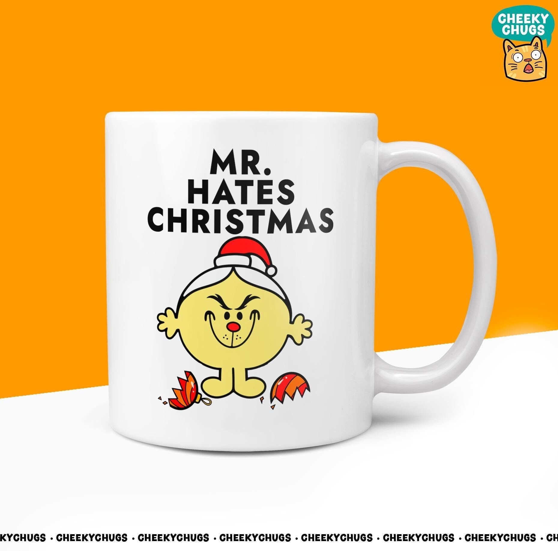 Novelty MR HATES CHRISTMAS 10oz Coffee Mug - Gift for Those Who Aren't Fond of Christmas Grinch Festive Men Humour Design for Him - CheekyChugs