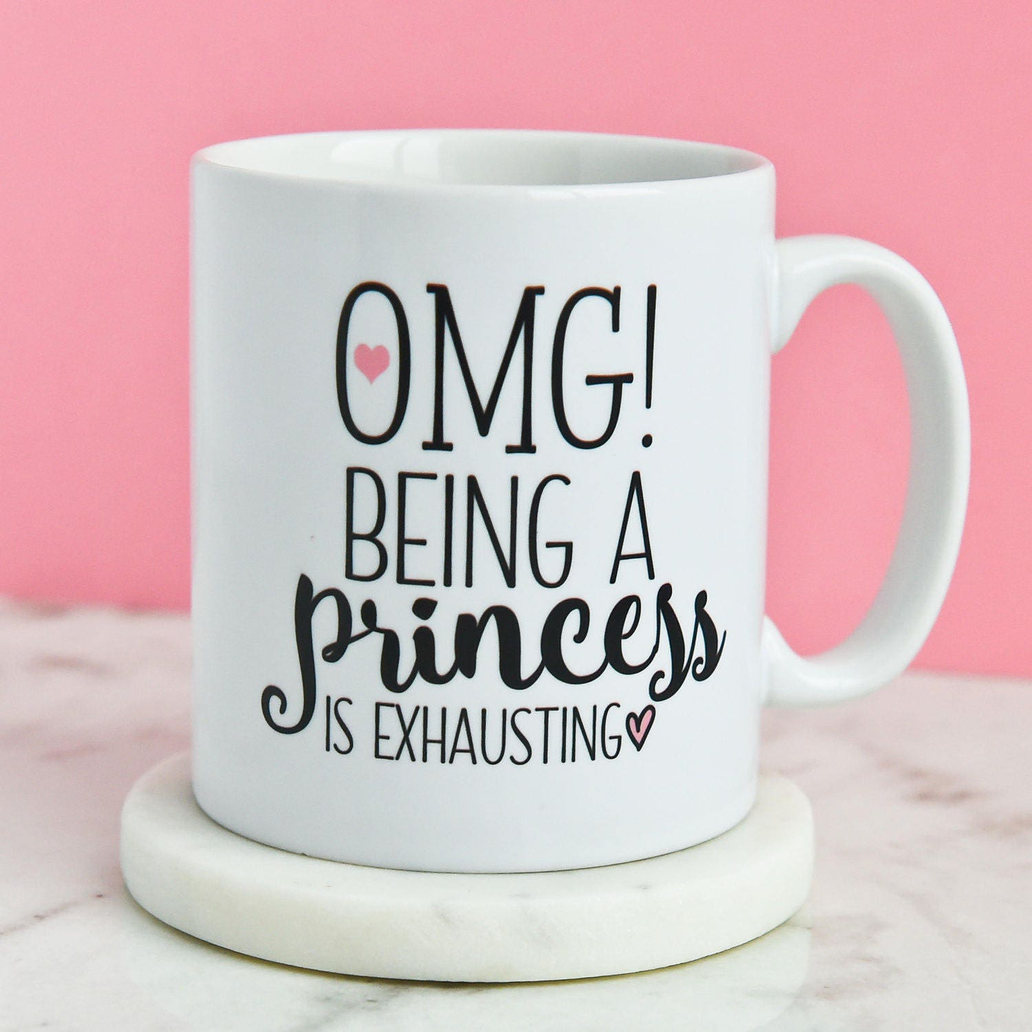 OMG Being A Princess Is Exhausting Mug | Princess Gift | Funny Girls Daughter Tea Quote Coffee Gifts Mugs - CheekyChugs