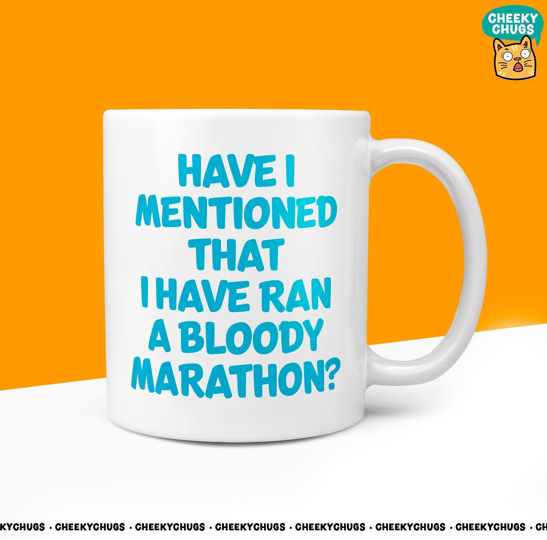 Witty Gift For MARATHON RUNNER - Have I Mentioned I Have Ran A Marathon Gifts Ideas For Him Her Running Runner Novelty 10oz Coffee Tea Mug - CheekyChugs